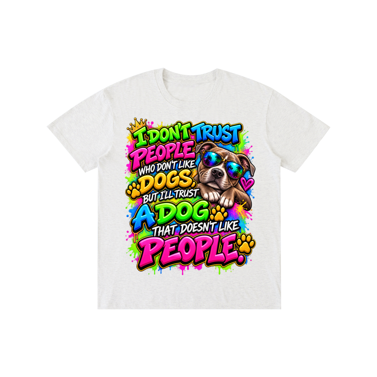 I Don't Trust People – Colorful Graffiti Dog Lover T-Shirt